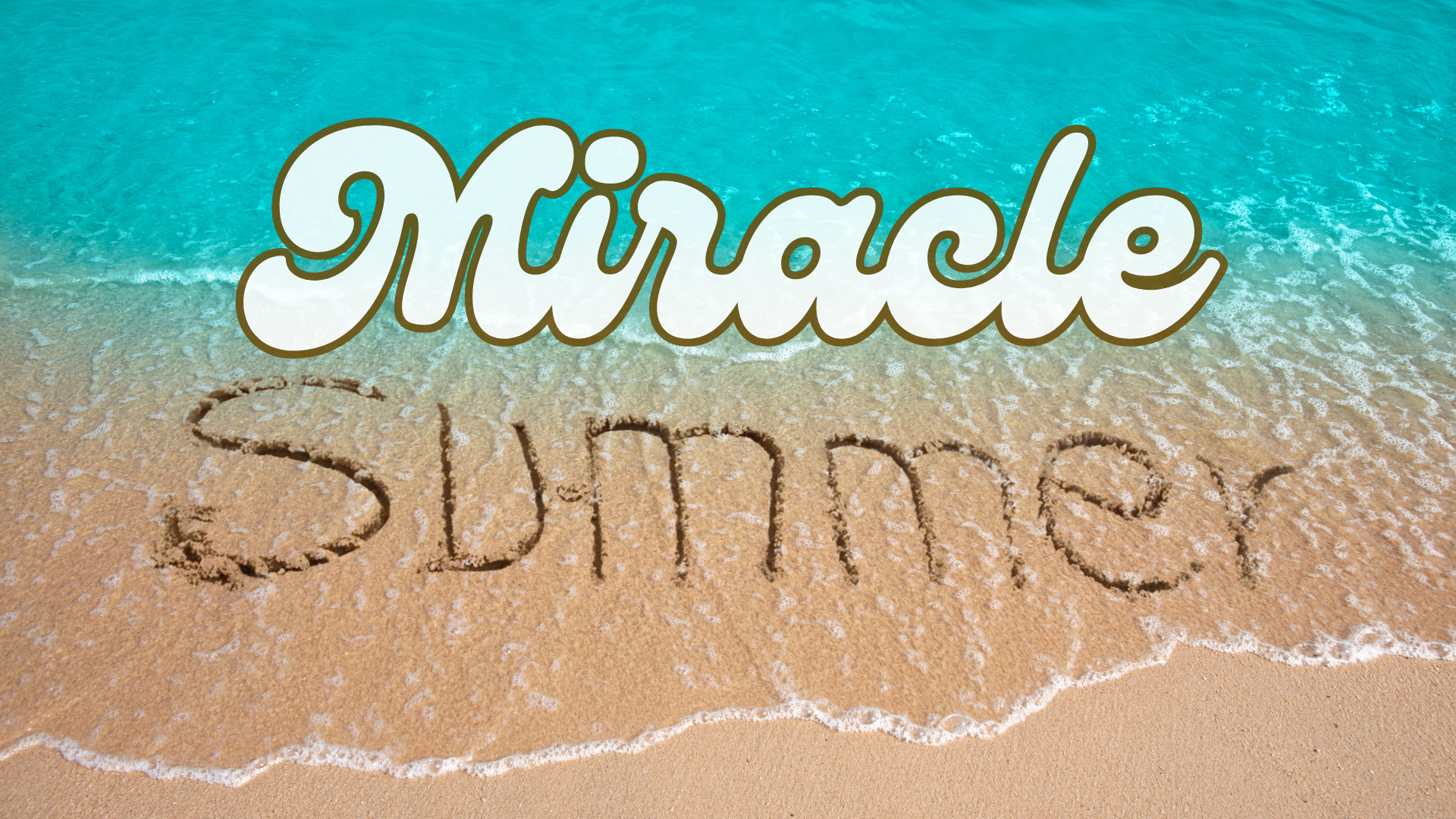 Message Series (Miracle Summer) 2025